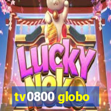 tv0800 globo